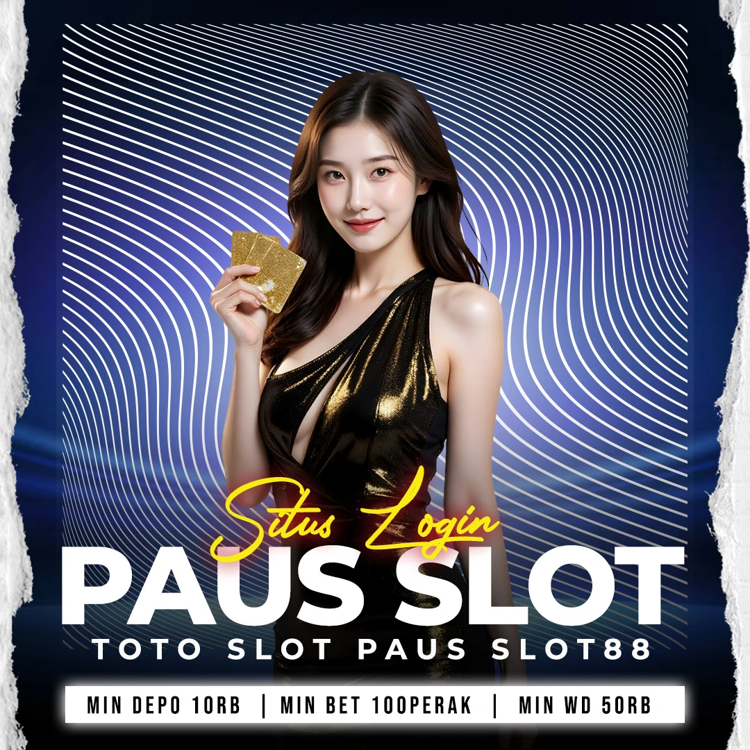 PAUSSLOT : Situs Login PAUS SLOT Toto Slot PAUSSLOT88 Indonesia